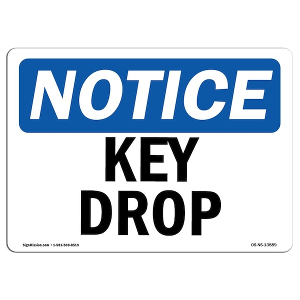 Safety Sign, OSHA Notice, 7" Height, Aluminum, Key Drop Sign, Landscape